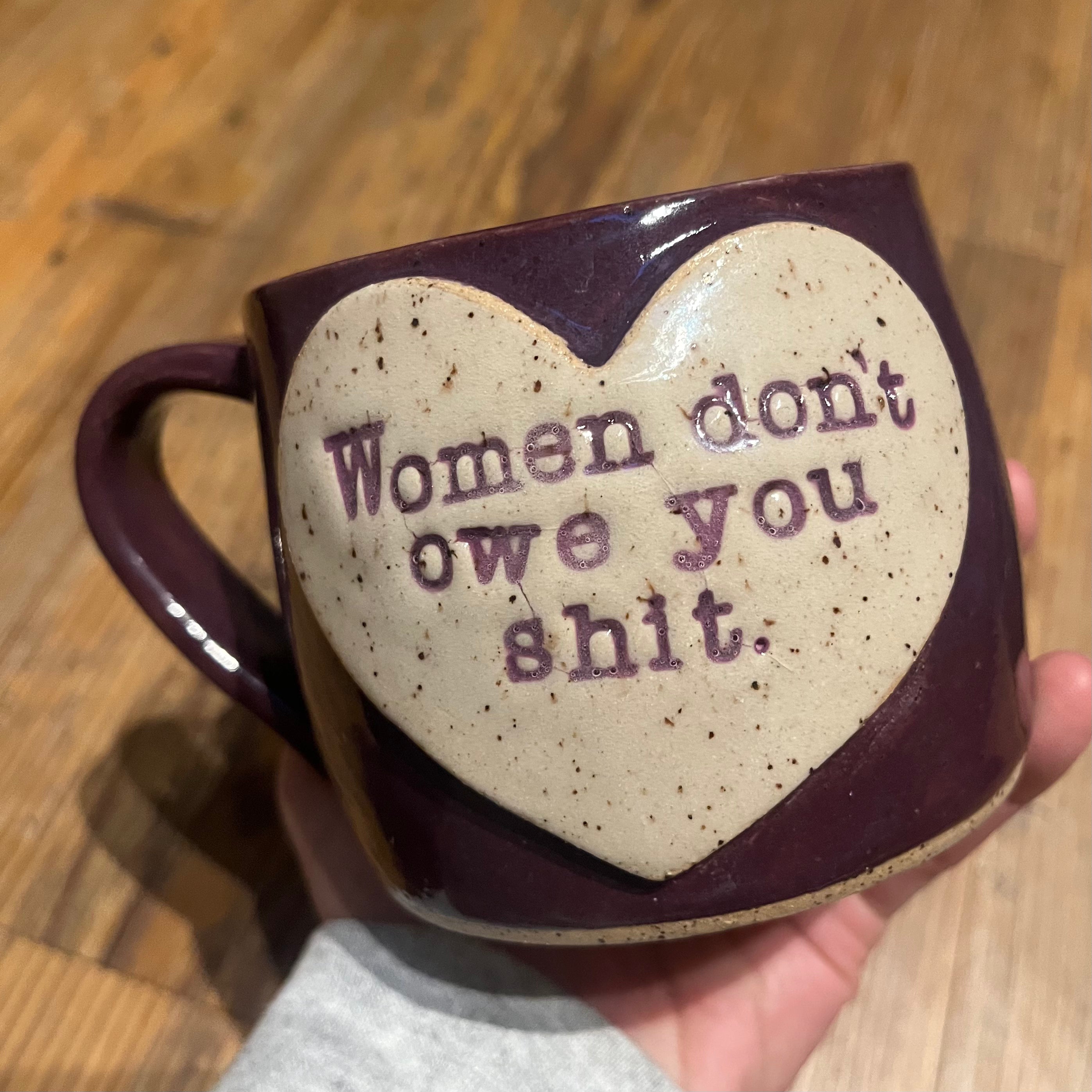 Women Don't Owe You Shit Mug in Eggplant