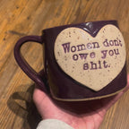 Women Don't Owe You Shit Mug in Eggplant